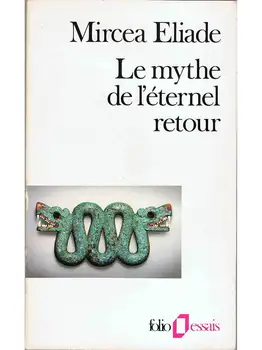 

Le mythe of l'éternel retour - Mircea Eliade