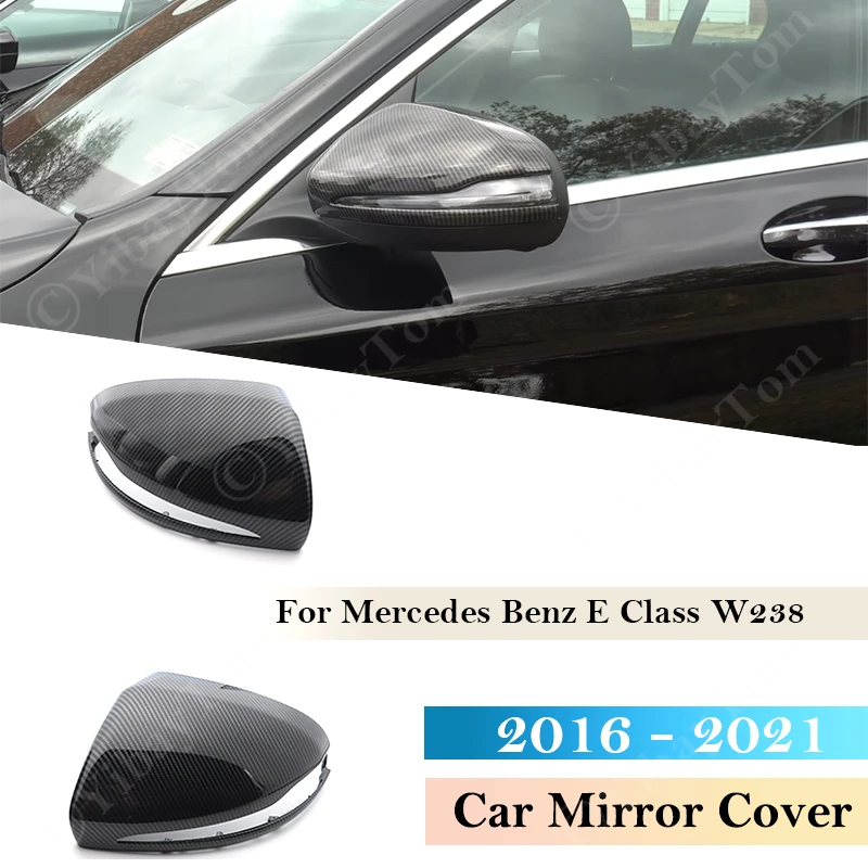 

LHD C G S GLC W205 W463 X253 W222 W213 W253 X205 C253 Cap Side Mirror Cover For Mercedes Benz E Class W238 Carbon Replacement