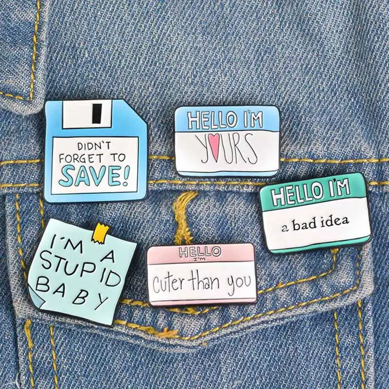 

Hello ! Funny Text Pins I'm A Bad Idea I'm Yours Cuter Than You Memo Lapel Pin Metal Message Note Badges Enamel Pins Brooches