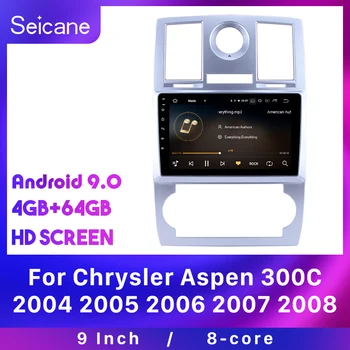 

Seicane 9" ROM 64GB Android 9.0 Car GPS Radio Stereo For Chrysler Aspen 300C 2004 2005 2006 2007 2008 8-core Multimedia Player