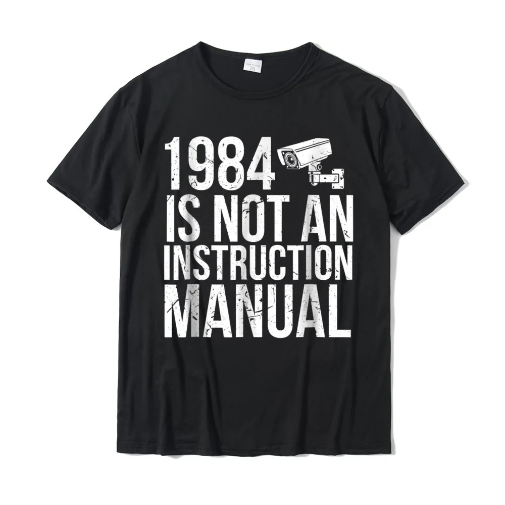 Adult Funny Gift Tops Tees Crewneck VALENTINE DAY 100% Cotton Tshirts Comics Short Sleeve Birthday Tshirts Free Shipping Funny Libertarian T Shirt 1984 Is Not An Instruction Manual__19628 black