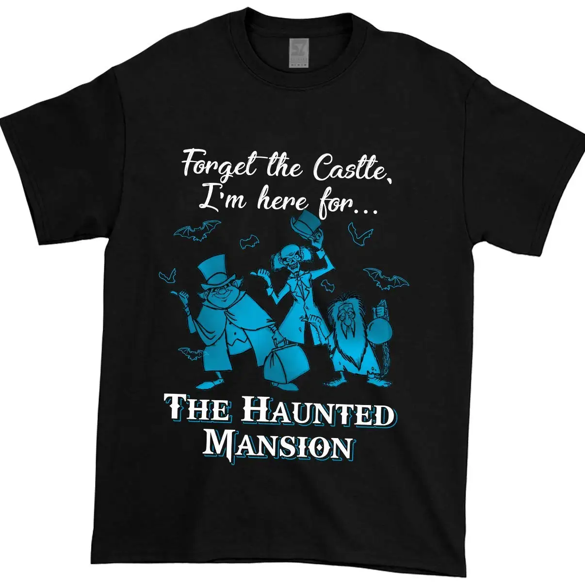 

Forget The Castle I'm Here for The Haunted Mansion T-Shirt Hitchhiking Ghosts T Shirt Discount 100 % Cotton T Shirt For Men'S