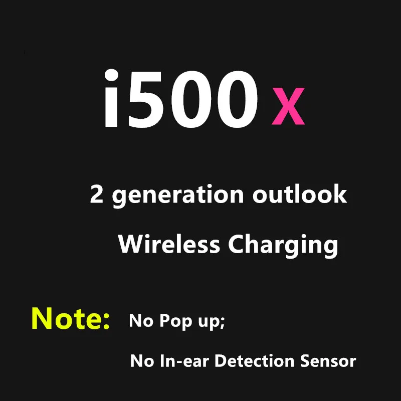 i500X Обновленный i500 TWS/i500 x TWS H1 Беспроводной Bluetooth наушники 5D супер бас pk i10 i12 i200 i9000 TWS i500 TWS - Цвет: i500X