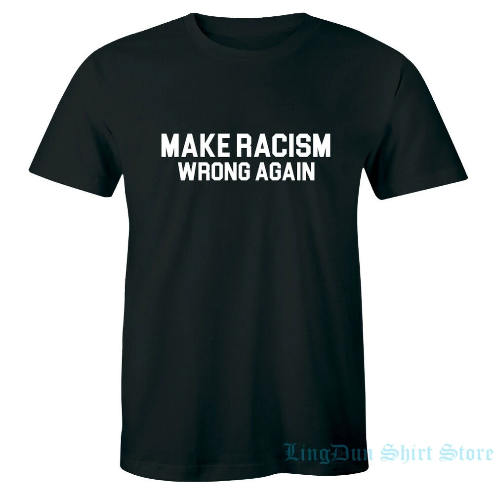 Make Racism Wrong Again Political Anti Hate Anti-Trump Haters Mens T-shirt men women t shirt 100% cotton tops tees | Мужская одежда
