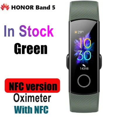 huawei Honor Band 5 NFC Пульсоксиметр крови в режиме реального времени умные браслеты цветной сенсорный экран фитнес водонепроницаемый - Цвет: Green NFC vesion