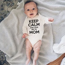 Детские комбинезоны «Keep Calm and Give Me To Mom» для маленьких мальчиков и девочек, комбинезоны с длинными рукавами для новорожденных, мягкая одежда из хлопка, модная одежда для детей 0-24 месяцев