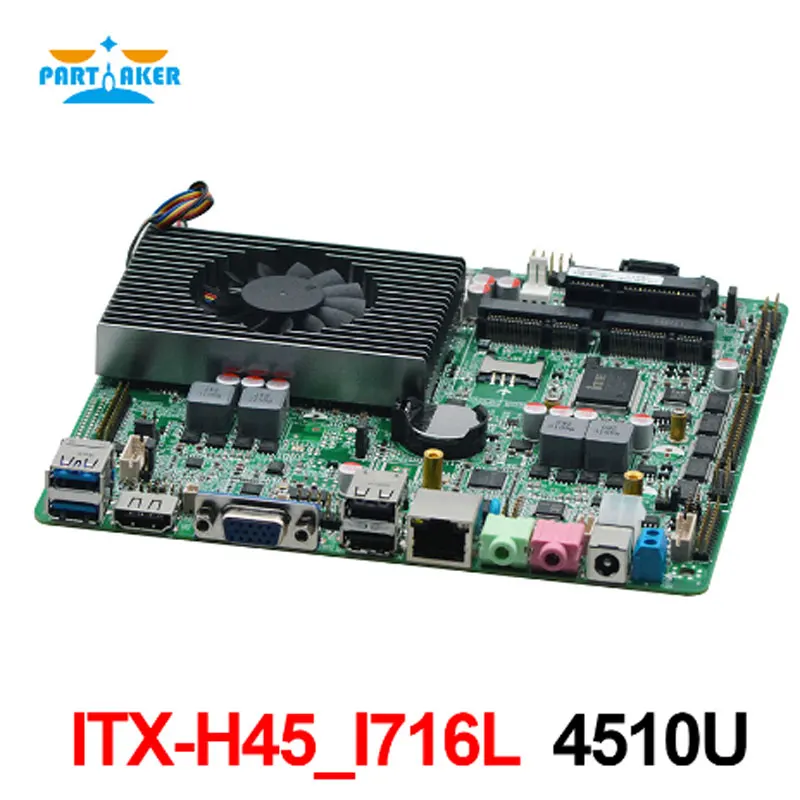 

Partaker ITX-H45_I716L Intel Core i7 4510U Haswell i3 i5 i7 thin ITX motherboard with 6 COM RS485 USB3.0 17x17cm