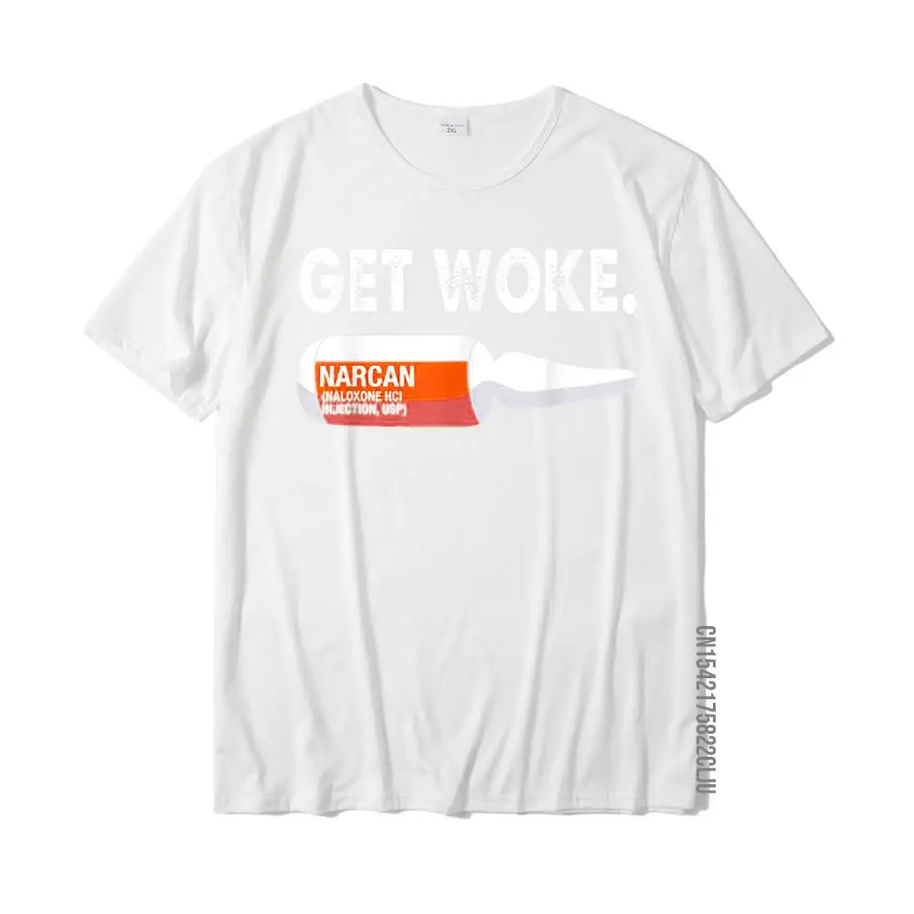 Hip hop Get Woke Narcan Drug T-Shirt__30653 Men Top T-shirts Oversized Autumn Round Collar 100% Cotton Fabric T Shirt T Shirt Get Woke Narcan Drug T-Shirt__30653 white