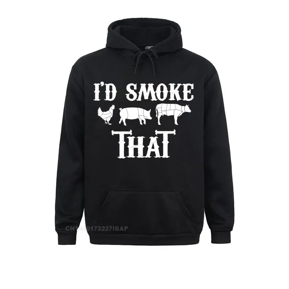 

I'd Smoke That Funny BBQ Smoker Father Barbecue Grilling Hooded Pullover Women Sweatshirts Hoodies Discount Novelty Hoods