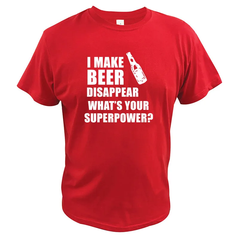 Футболка с надписью «What's Your Superpower» и надписью «I Make Beer examper», подарок для питья, футболка, мужские хлопковые топы с круглым вырезом, забавная футболка