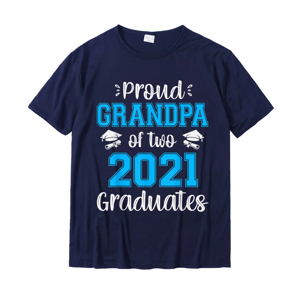 Print 2021 Hot Sale Gift T Shirt O-Neck Summer 100% Cotton Short Sleeve Tshirts for Men Hip hop Tops Shirt Wholesale Funny Proud Grandpa of Two 2021 Graduates Senior 21 Gift T-Shirt__20827 navy