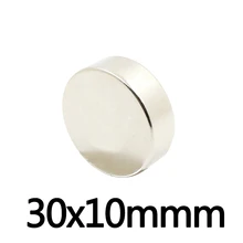Ímãs de neodímio n35 de 30x10mm, ímã circular de 30mm x 10mm com espessura de 30x10mm, ímã magnético ndfeb permanente de 30x10mm