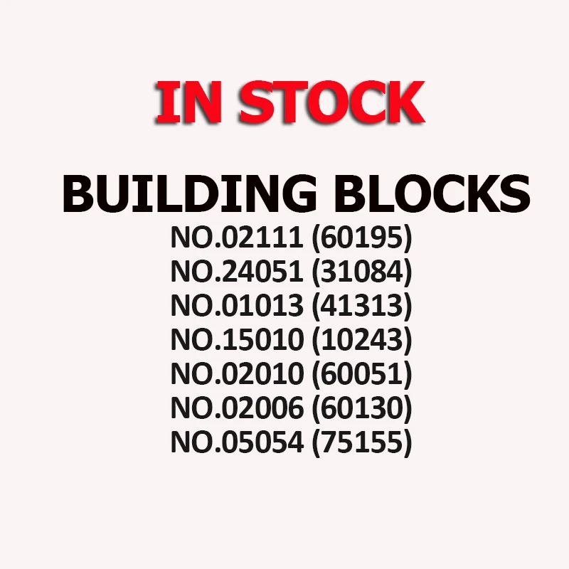 

IN STOCK 02111 24051 01013 15010 02010 02006 05054 Building Block Bricks Toys gift 60195 31084 41313 10243 60051 60130 75155