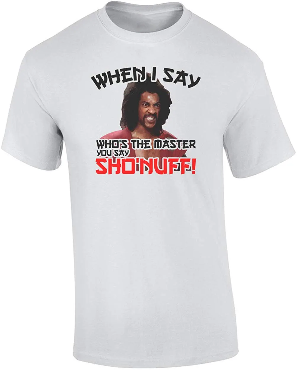 When I Say Who's The Master You Sho'nuff! Last Dragon T Shirt Men Women 80's Tshirt TEE Loose Size |