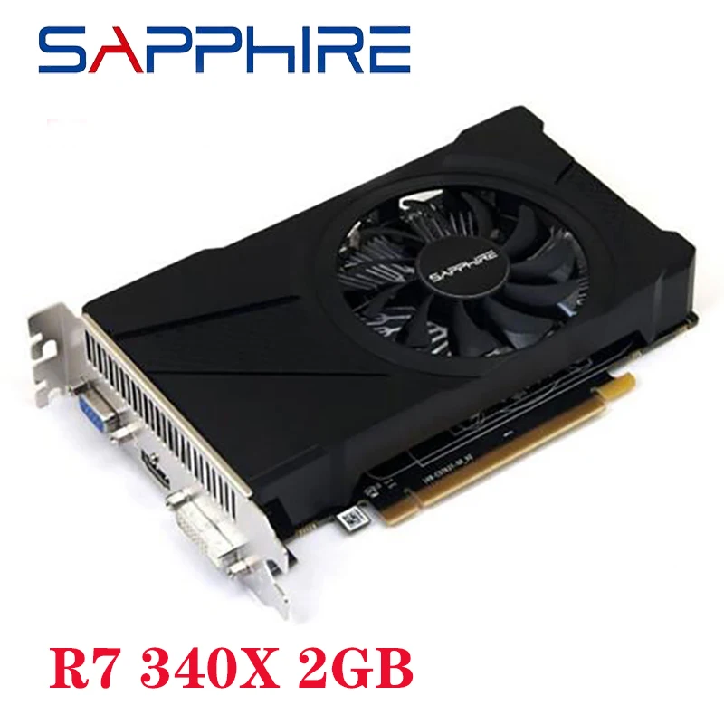Б/у SAPPHIRE R7 340X 2 Гб видеокарта для AMD Radeon R7340 2 Гб видеоэкранные карты GPU Настольный ПК компьютер игровой оригинал|Графические карты| | АлиЭкспресс