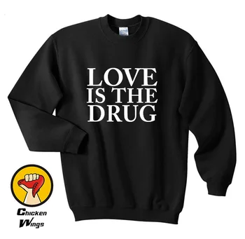 

Love Is The Drug Printed Shirt Swag Hipster Print Slogan Top Crewneck Sweatshirt Unisex More Colors XS - 2XL