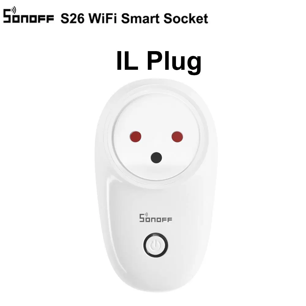 Itead SONOFF S26 Wifi умный штекер переключатель EU-E/EU-F/UK/AU/US/BR/IT/IL/CH/CN таймер настенная розетка питания e-WeLink вилки работают с Alexa - Цвет: S26 IL