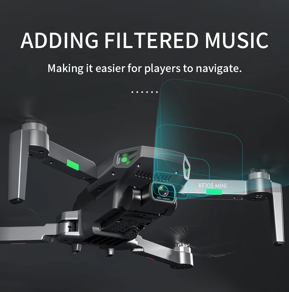 KF105 GPS Drone, ADDING FILTERED MUSIC Making it easier for players to navigate: K