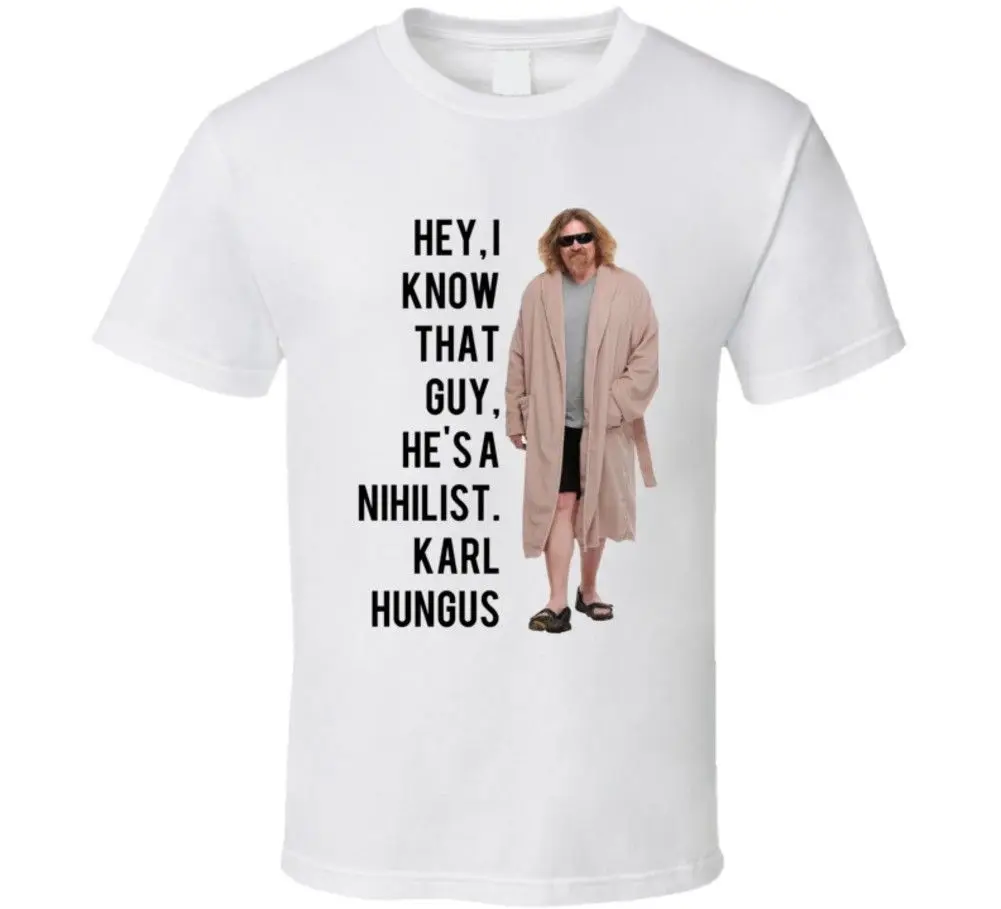 The Big Lebowski Dude In Robes Эй я знаю того парня он нигилист Цитата T Cool casual pride Футболка