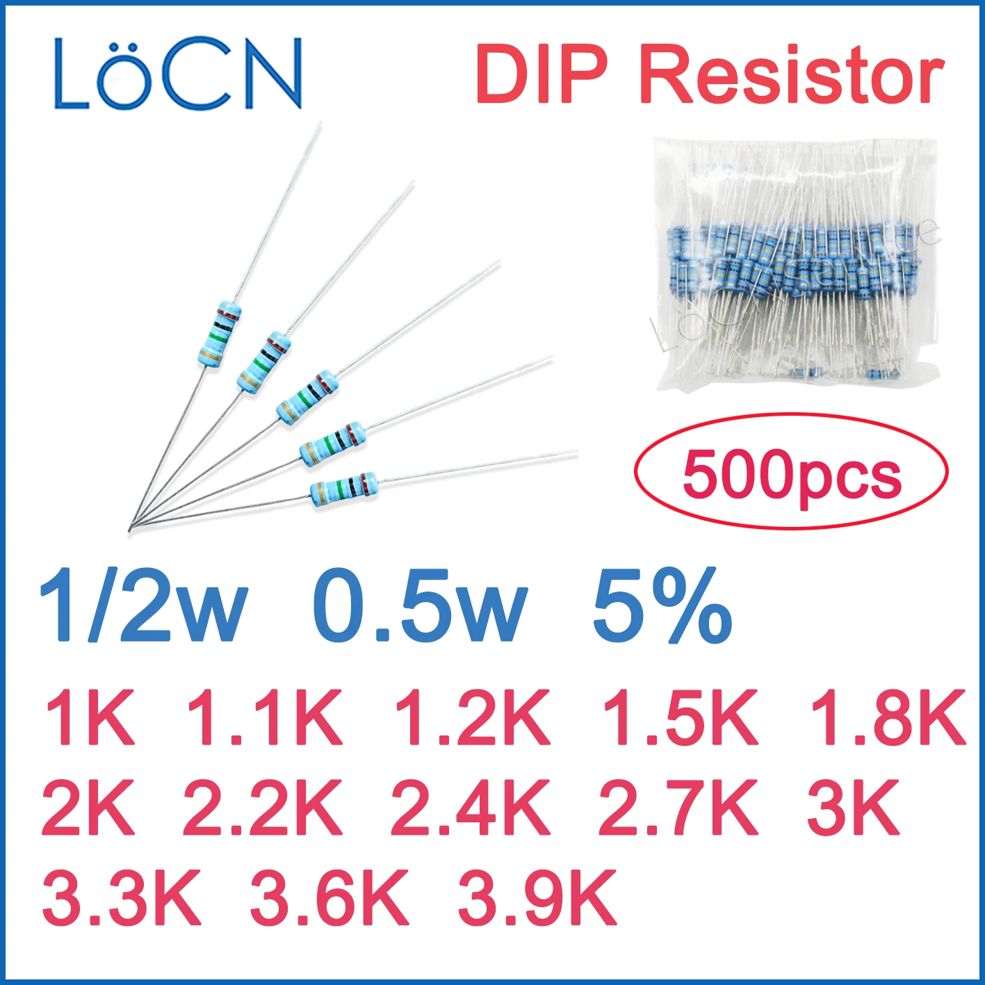 

500pcs 5% 1/2W Carbon Film Resistor DIP 1K 1.1K 1.2K 1.5K 1.8K 2K 2.2K 2.4K 2.7K 3K 3.3K 3.6K 3.9K OHM Color ring 0.5w