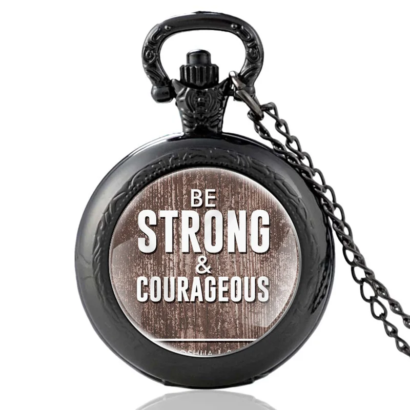 

New Arrival Bible Verse Quote"Be Strong Courageous" Black Glass Dome Quartz Pocket Watch Men Women Pendant Necklace Hours Clock