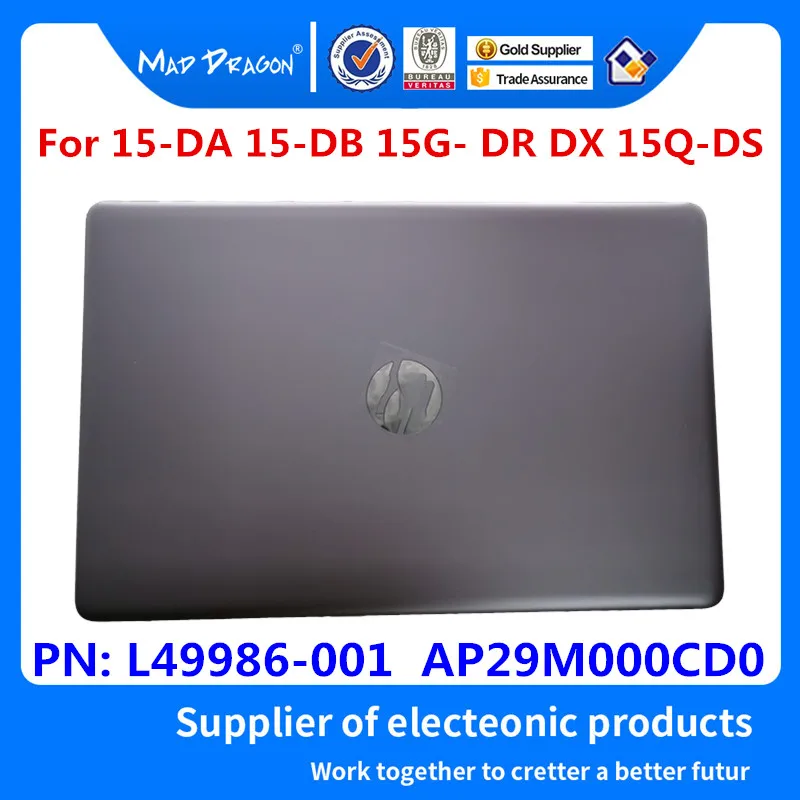 MAD DRAGON бренд ноутбук ЖК-верхняя крышка ЖК-задняя крышка для hp 15-DA 15-DB 15G-DR DX 15Q-DS TPN-C135 C136 L49986-001 AP29M000CD0