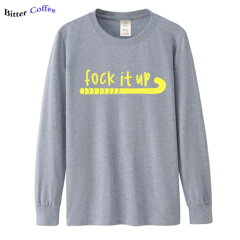 10 Осенняя Новинка, футболка Fock It Up Hockey, унисекс, для мужчин и женщин, с круглым вырезом, футболка, потрясающий спортивный дизайн, футболка с длинным рукавом для мужчин, больше размера - Цвет: 10