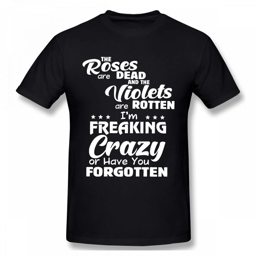 

I'm Freaking Crazy Classic T-Shirt Men's Short Sleeve Top Tees Funny Print Letter T-shirts Cotton Tee Shirt