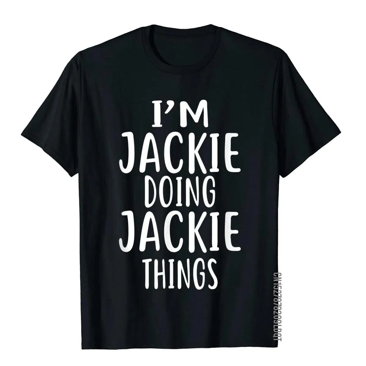 I'm JACKIE Doing JACKIE Things T-Shirt novelty humor shirt T-Shirt__B11935black