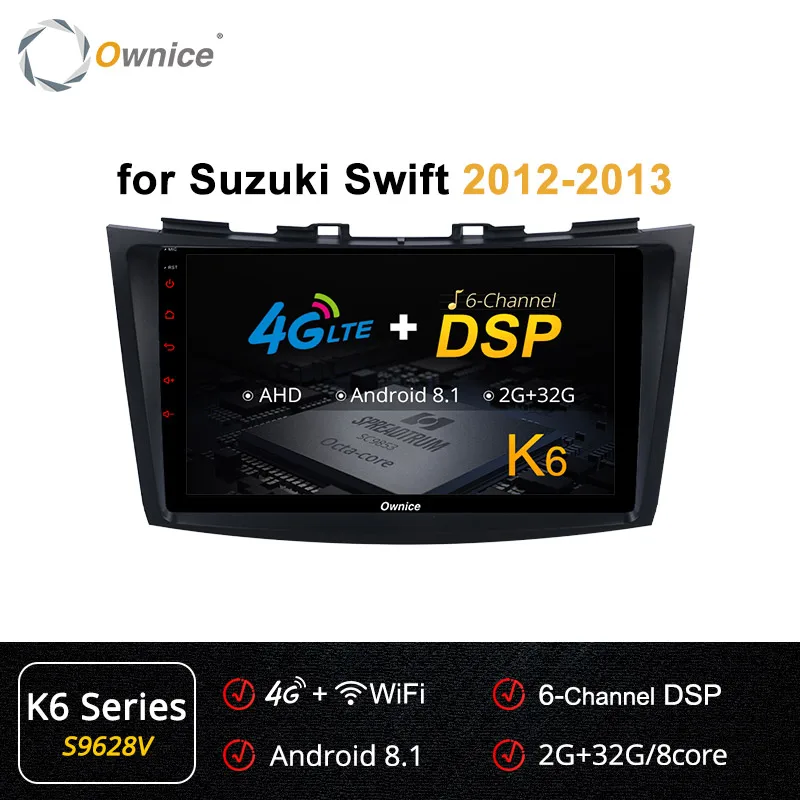 S9628 K6 Ownice K3 K5 K6 Android9.0 автомобильный dvd-плеер для SUZUKI SWIFT 2012 2013 gps Navi 360 панорама оптическая 4G LTE радио головное устройство стерео - Цвет: S9628 K6