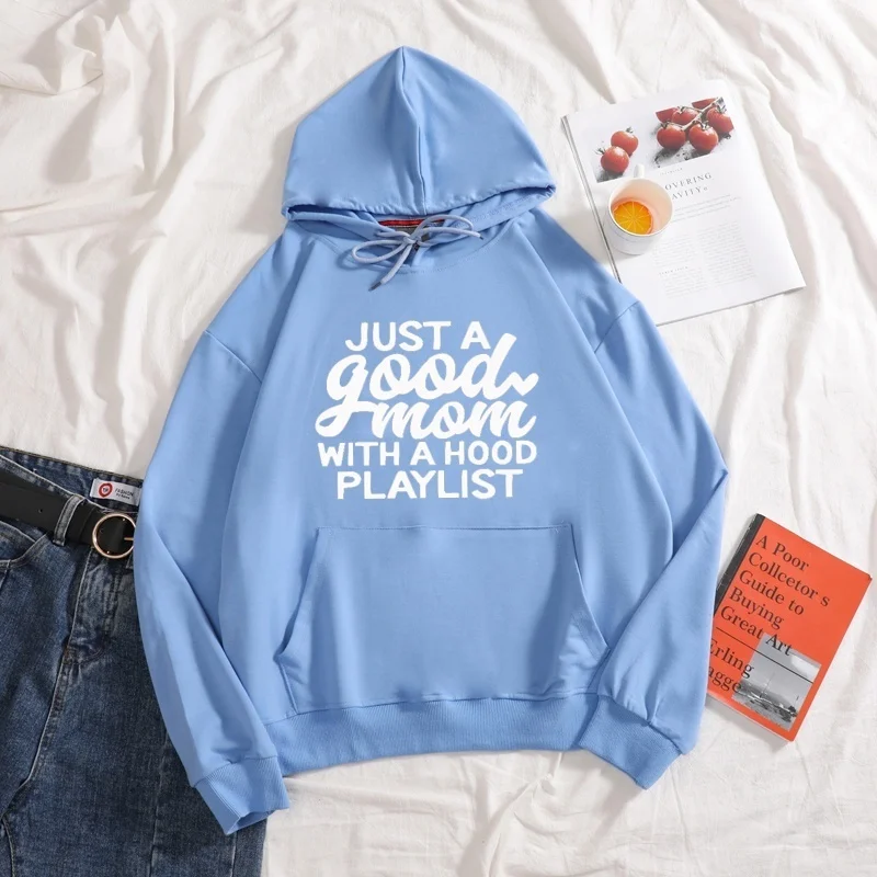 

New 2021 Just a good mom with a hood playlist hooded Long Sleeve Pullovers Pure Color Casual plus size Hoodies
