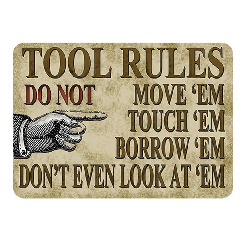 Правила инструмента: Не прикасайтесь к ним, Занимайте их, перемещайте и смотрите на них. Металлическая вывеска винтажная жестяная тарелка украшение стены для гаража