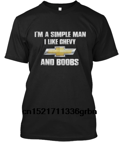 Мужская футболка Im A Simple Man I Like Chevy And Boobs - I'm Tagless забавная новинка для женщин |