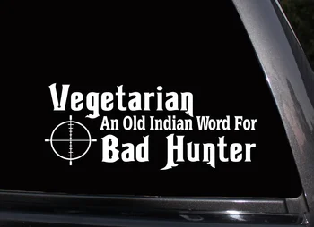 

Old Indian Word For Bad Hunter Funny Deer Hunting Window Wall Decal Sticker