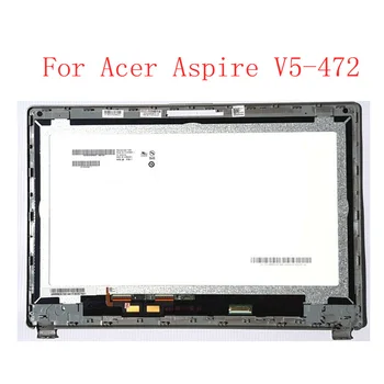 

Original For Acer Aspire V5-472 V5-472P V5-472PG V5-472G Lcd screen display with touch screen assembly HD 1366X768