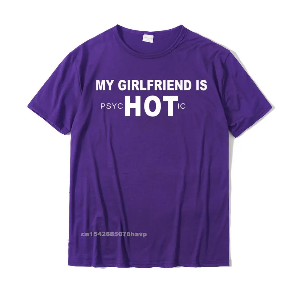  Fashionable Tops Tees Family Short Sleeve Men Top T-shirts TpicOriginaltitle Custom ostern Day T Shirts O Neck My Girlfriend Is PsycHOTic Shirt - Funny Girlfriend shirts__18673. purple