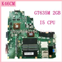 K46CM carte mère avec I5 CPU GT635M 2GB K46CM ordinateur portable carte mère pour ASUS A46C K46C K46CB K46CM ordinateur portable carte mère 100% testé OK 