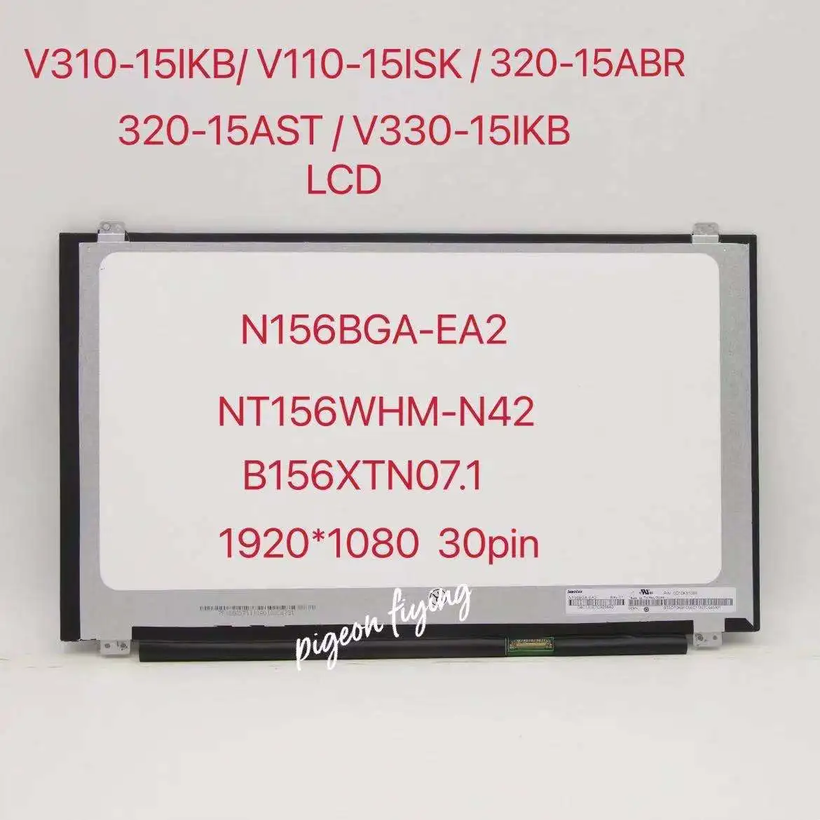

Подходит для ноутбука 320-15ABR LCD 15,6 1920*1080 30PIN номер N156BGA-EA2 NT156WHM-N42 FRU 5D10K93435 5D10K81086 5D10K81097