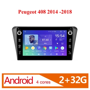 

For Peugeot 408 2014 2015 2016 2017 2018 2 din Car Radio Multimedia Video Player Navigation GPS Android wifi FM