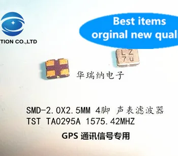 

10pcs 100% orginal new High frequency sound meter filter TA0295A 2025 2520 4 feet 1575.42M 1575.42MHZ TST