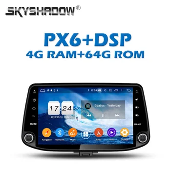 

PX6 DSP IPS Android 9.0 4GB + 64G Car DVD Player Auto Stereo GPS Map RDS Radio wifi Bluetooth 5.0 For Hyundai I30 2017 2018 2019