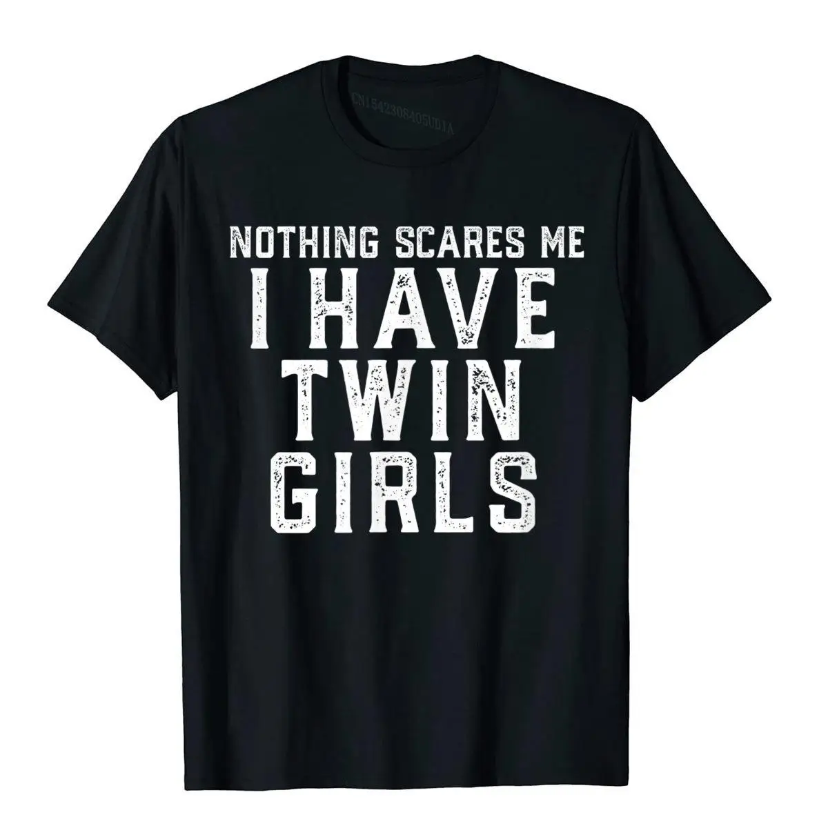 Mens Twin Dad Mom Daughters Nothing Scares Me I Have Twin Girls T-Shirt__B7189black