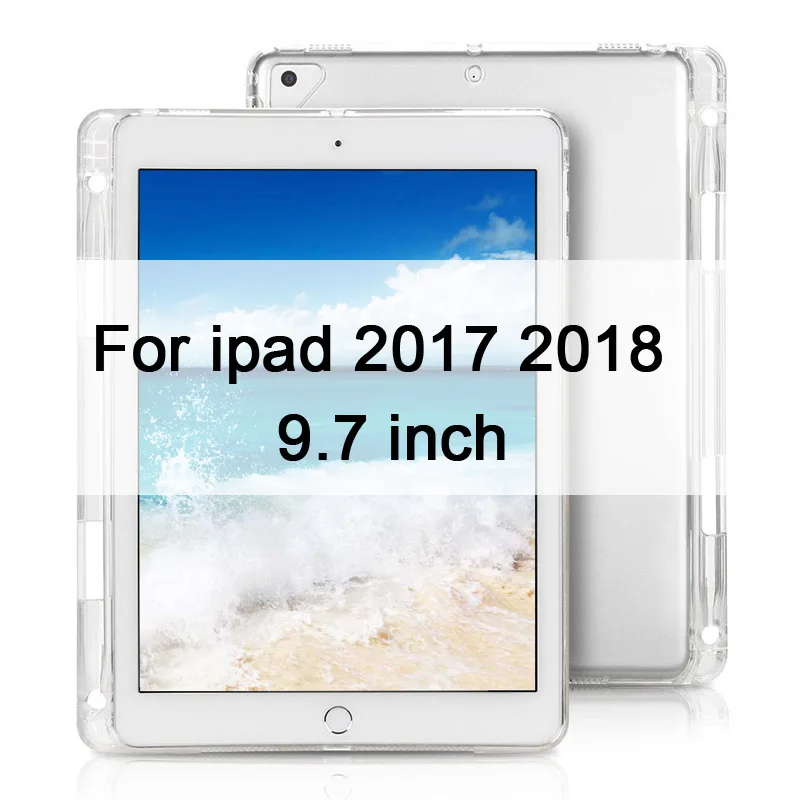 Чехол для iPad 10,2 MiNi 2 3 4 5 прозрачный мягкий ТПУ с держателем для ручки чехол для iPad 9," Pro 10,5 Air 3 2 1 задняя крышка - Цвет: For ipad 2017 2018