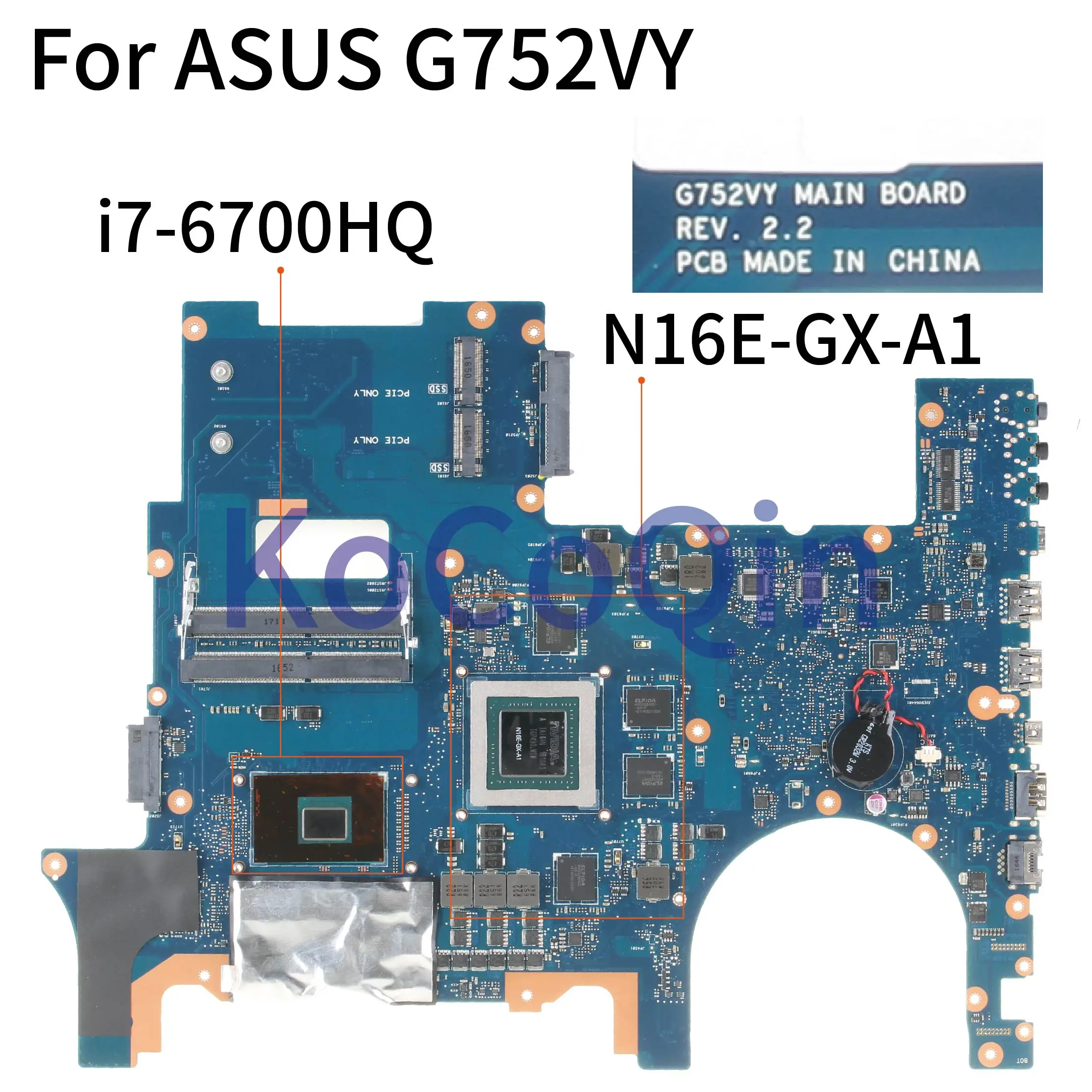 buy KoCoQin Laptop motherboard For ASUS G752VY SR2FQ Mainboard REV:2.2 i7-6700HQ N16E-GX-A1 tested