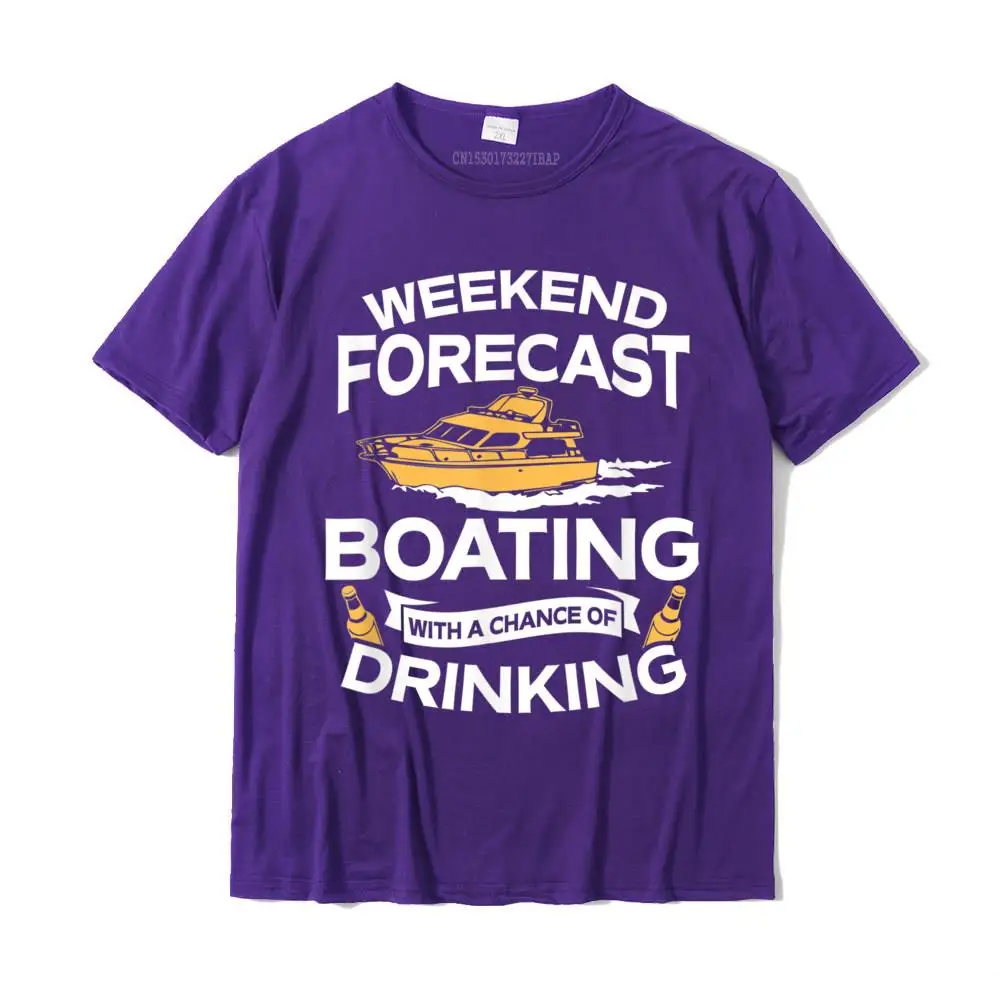 Group Classic Mens Tshirts Crew Neck Short Sleeve Cotton Fabric Tees Unique T Shirt Wholesale Weekend Forecast Boating With A Chance Of Drinking Shirt__MZ16504 purple