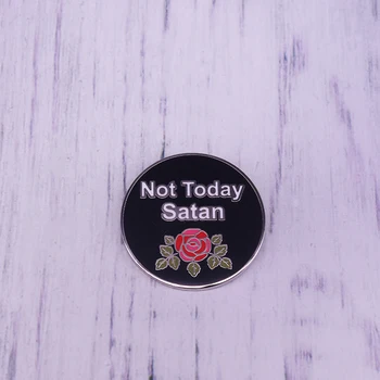 

Not today satan enamel pin flower pin