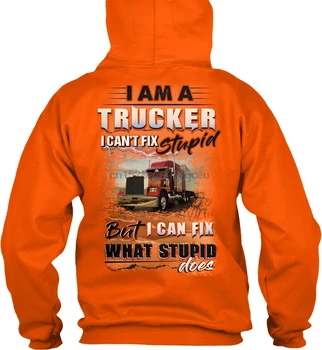 

Trucker Can't Fix Stupid Streetwear men women Hoodies Sweatshirts
