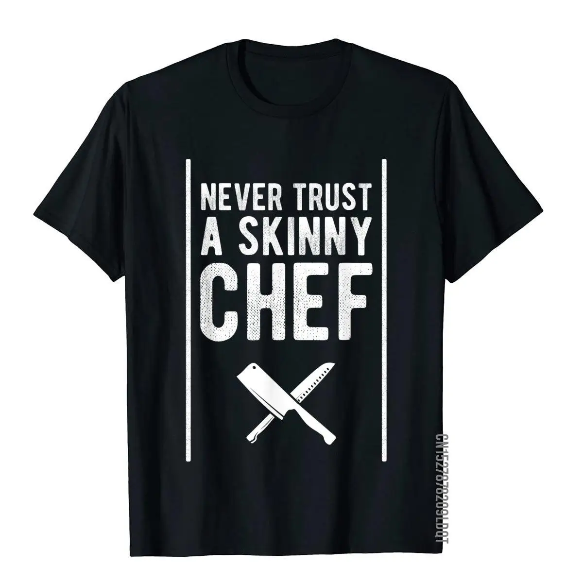 Funny Never Trust A Skinny Chef Gift for Cooking Lover T-Shirt__B14044black