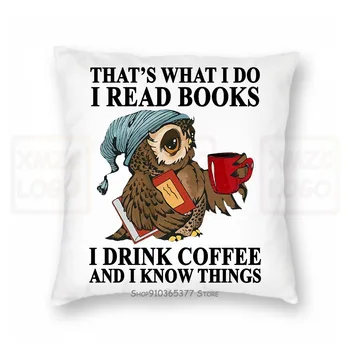 

Owl At Thats What I Do I Read Books I Drink Coffee Pillow case Women Men