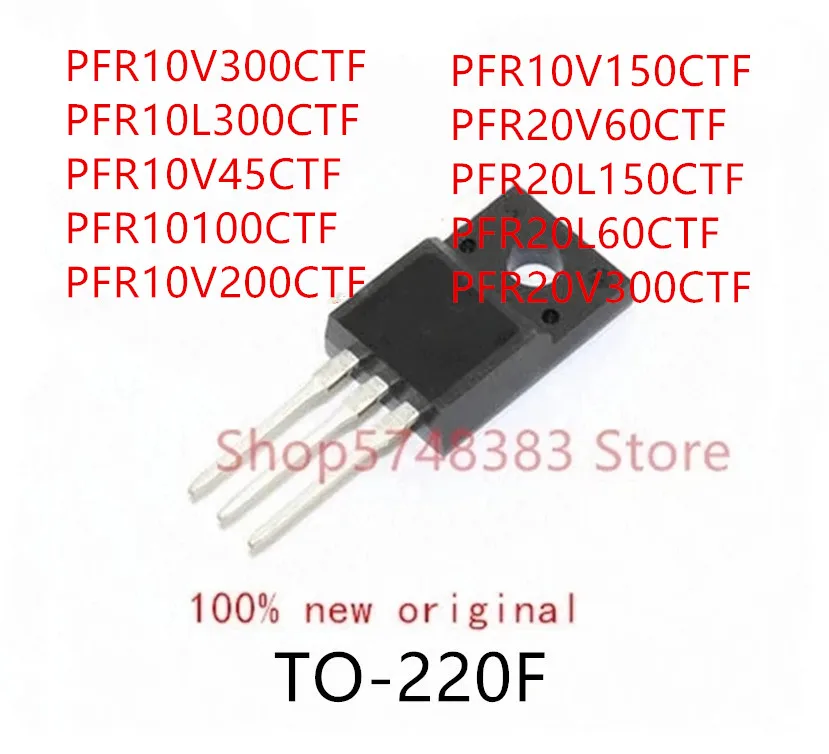 

10PCS PFR10V300CTF PFR10L300CTF PFR10V45CTF PFR10100CTF PFR10V200CTF PFR10V150CTF PFR20V60CTF PFR20L150CTF PFR20L60CTF TO-220F